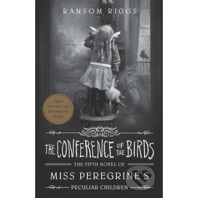 The Conference of the Birds - Ransom Riggs