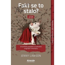 Fakt se to stalo? aneb Víceméně pravdivé a rozhodně originální memoáry - Jenny Lawson