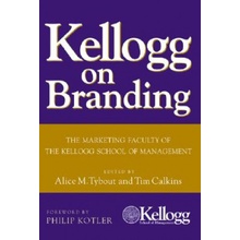 Kellogg on Branding: The Marketing Faculty of the Kellogg School of Management - P. Kotler