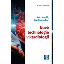 Nové technologie v kardiologii - Petr Neužil, Jan Naar
