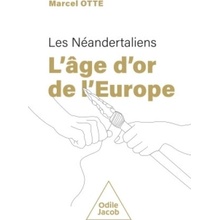 L'Âge d'or de l'Europe : les Néandertaliens