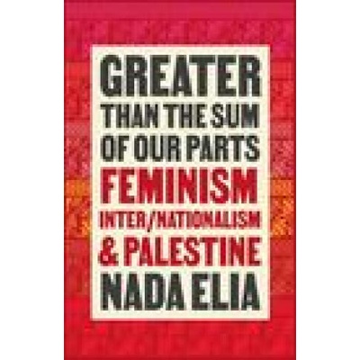 Greater than the Sum of Our Parts | Nada Elia