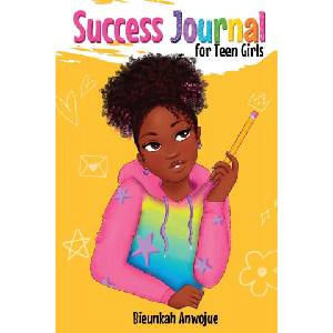 Success Journal for Teen Girls | Bieunkah Anwojue (ISBN: 9781957162027)