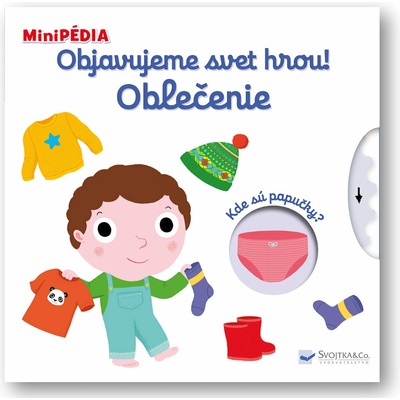 MiniPÉDIA Objavujeme svet hrou! Oblečenie - Nathalie Choux