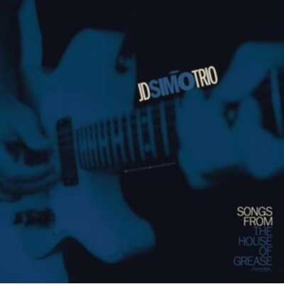 Songs from the House of Grease - JD Simo Trio LP