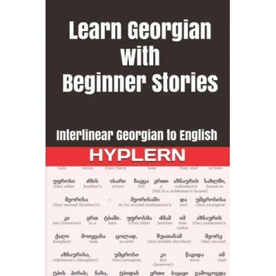 Learn Georgian with Beginner Stories: Interlinear Georgian to English | Bermuda Word Hyplern, Kees Van Den End