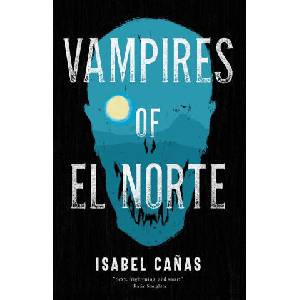 Vampires of El Norte (ISBN: 9781837860852)