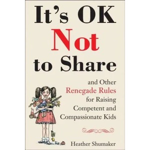 It's Ok Not to Share | Heather Shumaker (2012)
