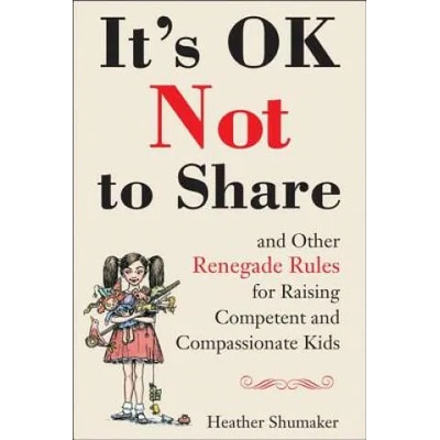 It's Ok Not to Share | Heather Shumaker