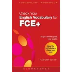 Check Your English Vocabulary for FCE+ (ISBN: 9781408104552)