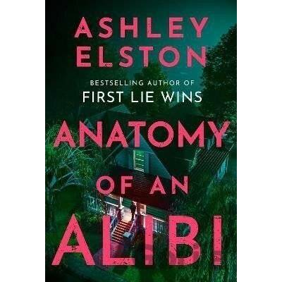 Anatomy of an Alibi - Ashley Elston