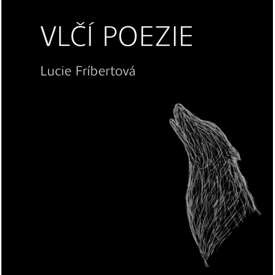 Vlčí poezie Lucie Fríbertová