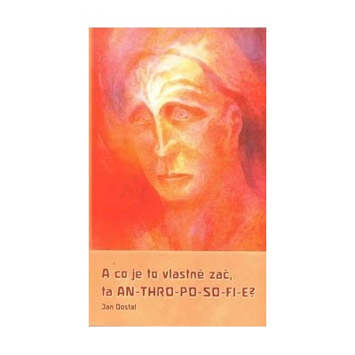 A co je to vlastně zač, ta AN-THRO-PO-SO-FI-E?