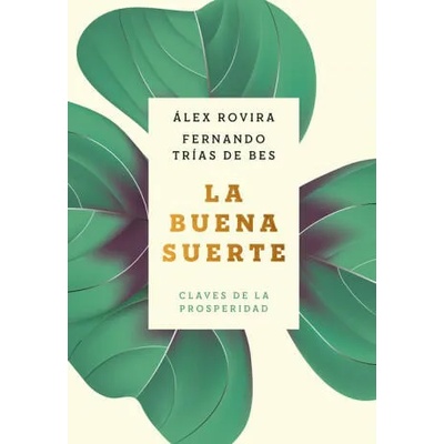 LA BUENA SUERTE | ALEX ROVIRA CELMA, FERNA TRIAS DE BES