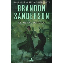 El Metal Perdido / The Lost Metal: A Mistborn Novel