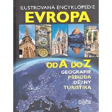 Ilustrovaná encyklopedie Evropa od A do Z