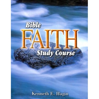 Bible Faith Study Course (Kenneth E. Hagin)(Brožovaná)
