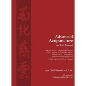 Advanced Acupuncture, A Clinic Manual (ISBN: 9780983772088)