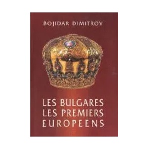 Les Bulgares - les premiers europeens (ISBN: 9789540717616)