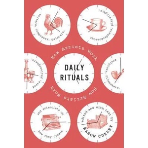 Daily Rituals | Mason Currey (2013)