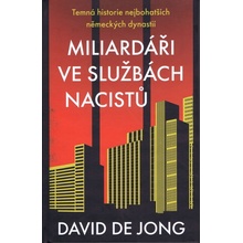 Miliardáři ve službách nacistů - Temná historie nejbohatších německých dynastií