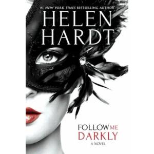 Follow Me Darkly | Helen Hardt (ISBN: 9781682814994)