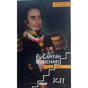 El Capitán Bouchard: Corsaire de la liberté (ISBN: 9782723473712)