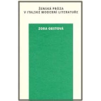 Ženská próza v italské moderní literatuře - Zora Obstová
