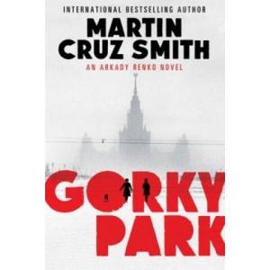 Gorky Park | Martin Cruz Smith (2013)