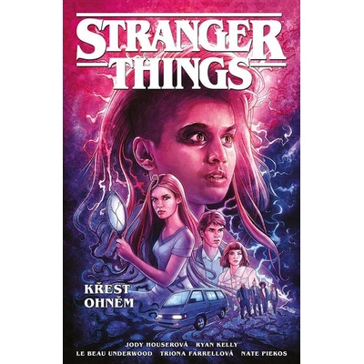 Stranger Things: Křest ohněm