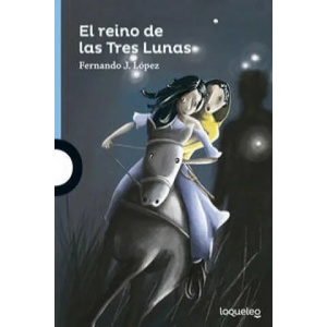 El reino de las Tres Lunas | FERNANDO LOPEZ (ISBN: 9788491221203)