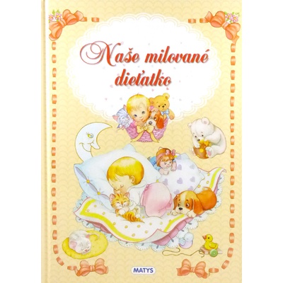 Naše milované dieťatko