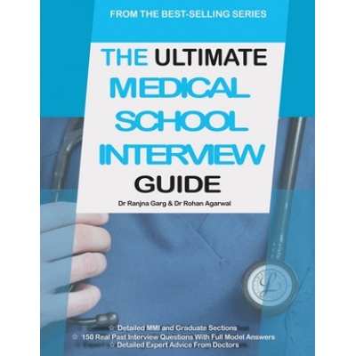 Ultimate Medical School Interview Guide ROHAN AGARWAL
