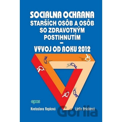 Sociálna ochrana starších osôb a osôb so zdravotným postihnutím-Vývoj od roku 2012
