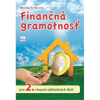 Finančná gramotnosť pre 2. stupeň základných škôl Reiterová Monika
