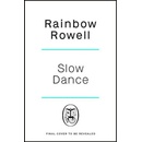 Slow Dance - Rainbow Rowell