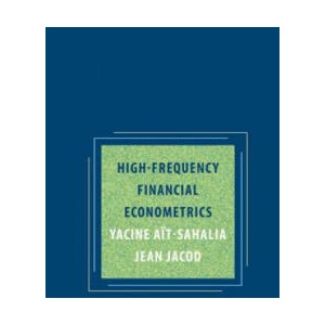 High-Frequency Financial Econometrics | Yacine Ait-Sahalia (ISBN: 9780691161433)