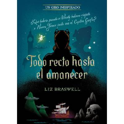 Todo recto hasta el amanecer. Un giro inesperado | Liz Braswell, Marta García Madera