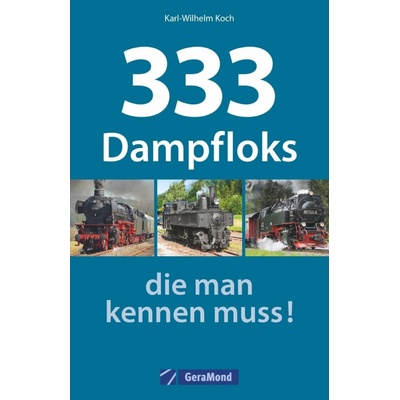 333 Dampfloks, die man kennen muss!German lang.