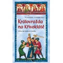 Královražda na Křivoklátě - Hříšní lidé Království českého - Vlastimil Vondruška