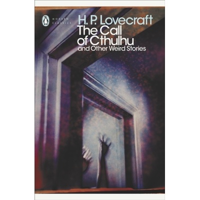 The Call of Cthulhu : And Other Weird Stories - H. P. Lovecraft