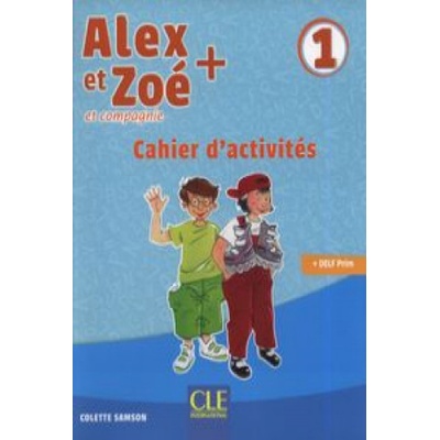 Alex et Zoé + 1 Cahier dactivités
