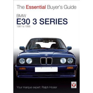 Essential Buyers Guide BMW E30 3 Series 1981 to 1994 | Ralph Hosier (ISBN: 9781845844431)