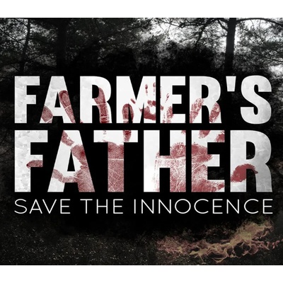 Farmer's Father: Save the Innocence