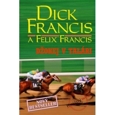 Džokej v talári - Dick Francis, Felix Francis