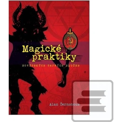 Magické praktiky sovětských tajných služeb - Alan Černohous