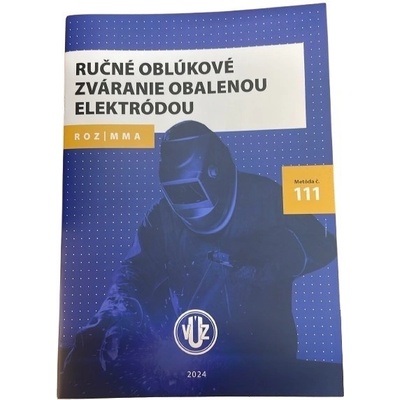 Kniha Ručné oblúkové zváranie obalenou elektródou MMA VÚZ