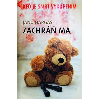 Zachráň ma - Jano Hargaš