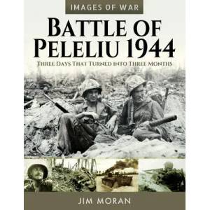 Battle of Peleliu, 1944 | JIM MORAN (ISBN: 9781526778215)