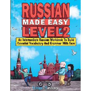Russian Made Easy Level 2 | Lingo Mastery (ISBN: 9781951949938)